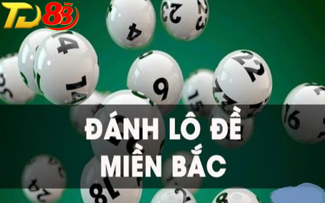 Ưu Điểm Khi Chơi Lô Đề Miền Bắc